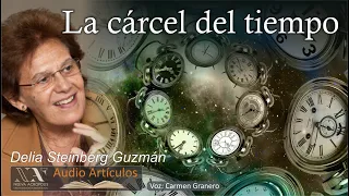 La cárcel del tiempo. Delia Steinberg Guzmán