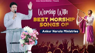 MORNING WORSHIP WITH BEST WORSHIP SONGS OF ANKUR NARULA MINISTRIES || (16-05-2023)