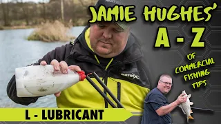 Jamie Hughes’ A to Z of Commercial Fishing Tips L - Lubricant