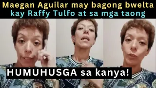 Maegan Aguilar may bagong bwelta kay Raffy Tulfo at sa mga taong HUMUHUSGA sa kanya!