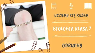 Biologia klasa 7. Odruchy bezwarunkowe i warunkowe. Uczymy się razem