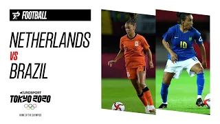 NETHERLANDS vs BRAZIL | Women's Football - Highlights | Olympic Games - Tokyo 2020