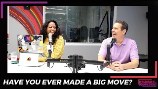 Have You Ever Made A Big Move? | 15 Minute Morning Show