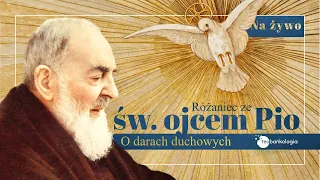 Różaniec [tajemnice radosne] i modlitwa ze św. o.Pio o darach duchowych