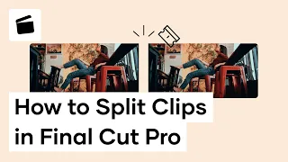 How To Split Clips In Final Cut Pro X