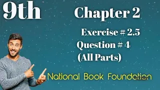 Exercise 2.5 || Question 4  || Class 9 Math National Book Foundation