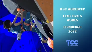 Recap Lead Finals Women | Edinburgh | IFSC Worldcup 2022