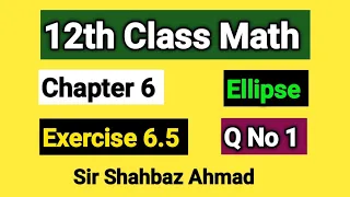 Exercise 6.5 Q No 1 | 12th Class Math FSc & ICS Part-II Punjab Boards |