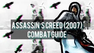 Assassin’s Creed (2007) Combat Guide