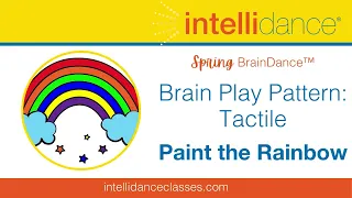 Intellidance® Presents Paint the Rainbow: A Spring Tactile Action Song For Young Children