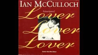 Ian McCulloch - Lover Lover Lover (Indian Dawn US Remix)  1992