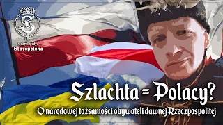 POLACY, Białorusini czy Ukraińcy? Kim była szlachta I Rzeczpospolitej?