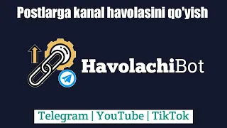 Kanalga tashlangan postlarga kanal havolasini qoʻyish | @HavolachiBot foydalanish