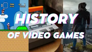 Brief History of VIDEO GAMES