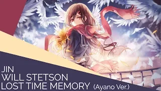 Lost Time Memory (Ayano Ver.)【Will Stetson】「ロスタイムメモリー」