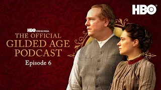 The Gilded Age Podcast | Season 2 Episode 6 | HBO