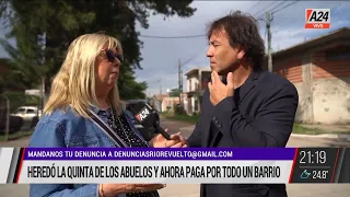 En sus terrenos levantaron un barrio pero los impuestos siguen a su nombre