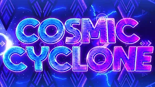 COSMIC CYCLONE IS THE BEST NINE CIRCLES LEVEL | Extreme Demon | Geometry Dash