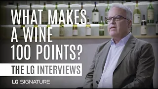 THE LG INTERVIEW: WHAT MAKES A WINE 100 POINTS?