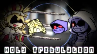 "Holy Tribulation" ( Unknown Suffering V3 but Mami and Dust Sans sings it )