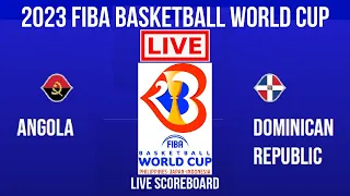 Live: Angola Vs Dominican Republic | 2023 FIBA Basketball World Cup | Live Scoreboard