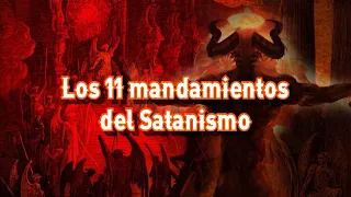 Los 11 mandamientos del SATANISMO | CUENTAME MÁS