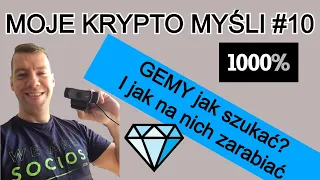 Czym są GEMSY?, Jak szukać projektów które zrobią tysiące %,  Jak zarabiać na kryptowalutach