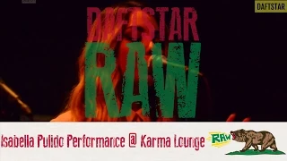 Isabella Pulido @ Karma Lounge - #DAFTSTARRAW