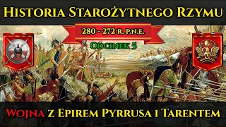 Historia Starożytnego Rzymu odc.5 - wojna z Epirem Pyrrusa i Tarentem (280-272 p.n.e.)