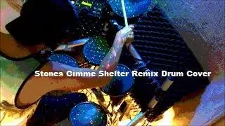 Rolling Stones Gimme Shelter Remix Drum Cover Revised