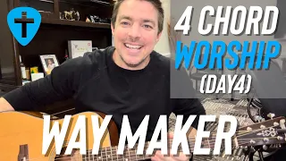 "Way Maker" | 40 Days of 4 Chord Worship (Day 4)