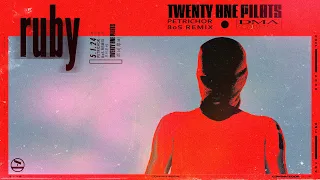 twenty one pilots - Ruby (80s Remix)