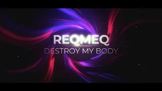 ReQmeQ - Destroy My Body - Home Dance Video