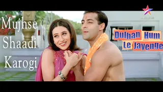 Mujhse Shaadi Karogi [Raat Ko Aaunga Main Tujhe Le Jaunga Main] Dulhan Hum Le Jayenge - Salman Khan.