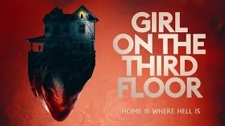 Girl On The Third Floor - (2019) HD