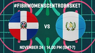Dominican Republic v Guatemala | Full Basketball Game | FIBA Centrobasket Women's Championship 2022
