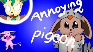 Annoying pigeon || meme || ~Eeveelutions~ feat. Leafeon