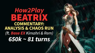 DFFOO GL How2Play Beatrix: Commentary Analysis & Chaos Run (650k ft. Base EX Kimahri & Rem)
