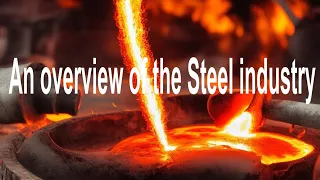 An overview of the Steel Industry in India