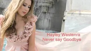 Hayley Westenra   Never say Goodbye