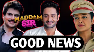 Maddam Sir : Good News | Back | New Entry | Shavi Thakur | Haseena Malik | Rahil Azam