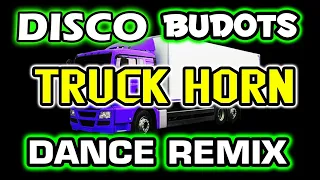 Truck Horn DISCO BUDOTS DANCE Remix