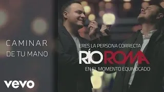 Río Roma - Caminar de Tu Mano (Cover Audio) ft. Fonseca