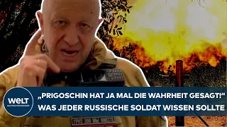 PUTINS KRIEG: "Prigoschin hat ja mal die Wahrheit gesagt!" Was jeder russische Soldat wissen sollte