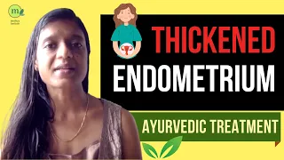 Thickened Endometrium | How to Treat Endometrial Hyperplasia Naturally