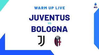 🔴 LIVE | Warm up | Juventus-Bologna | Serie A TIM 2023/24