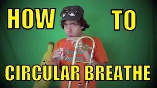 How To Circular Breathe - How To Circular Breath