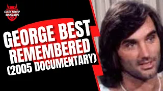 George Best Remembered (Documentary)