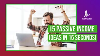 15 Passive Income Ideas in 15 seconds!