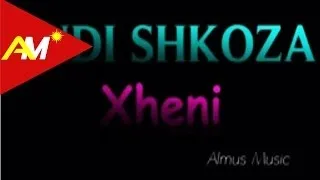 Andi Shkoza - Xheni (Official Lyrics Video)